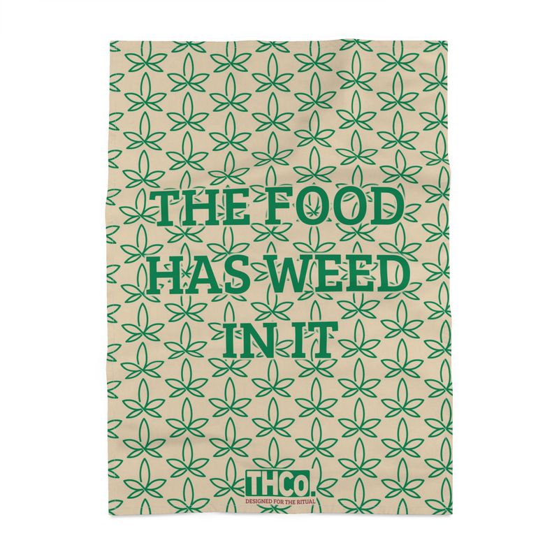 'The Food Has W**d In It' Tea Towel